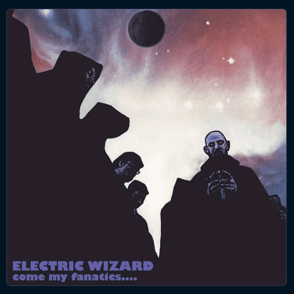 Electric Wizard - [ 1997 ] - COME MY FANATICS - [ FLAC (Tracks) 16-Bit 44.1 kHz ]