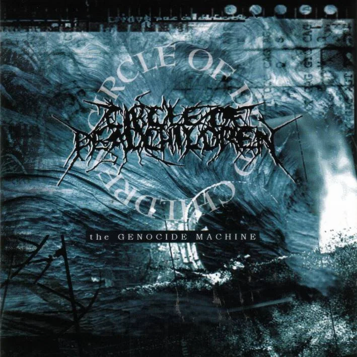 Circle Of Dead Children - [ 2001 ] - The Genocide Machine - [ FLAC (image+.cue) + HD Scans + Logs + Spectral Analysis ]