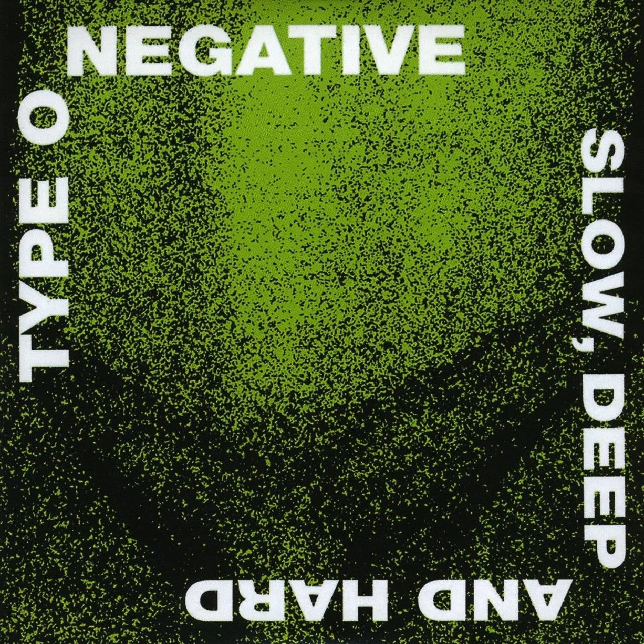 Type O Negative - [ 1991 ] - Slow, Deep And Hard - [ FLAC (tracks+.cue) 16-Bit 44.1 kHz ]