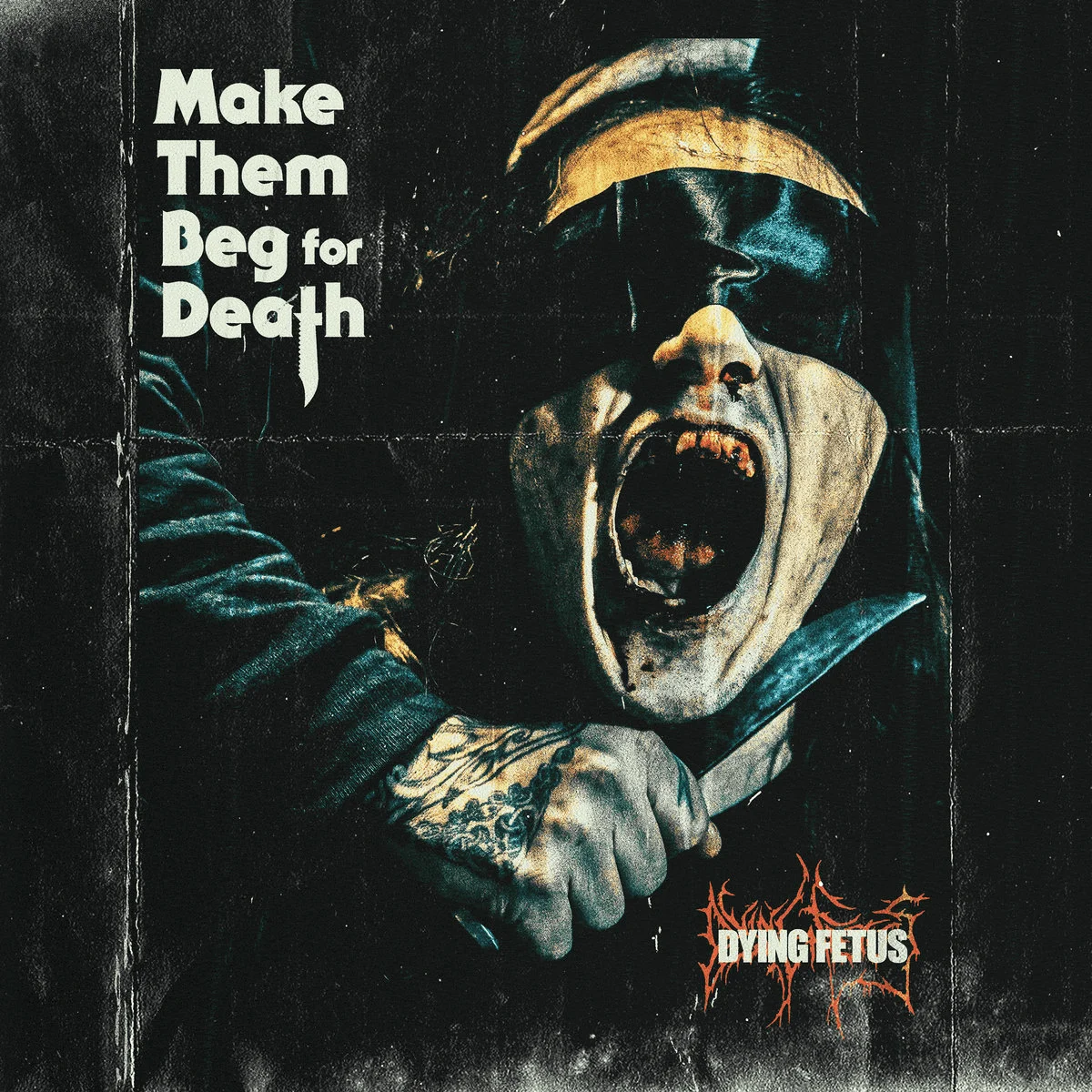 DYING FETUS - [ 2023 ] - Make Them Beg for Death - [ FLAC (tracks) 16-Bit 44.1 kHz ]