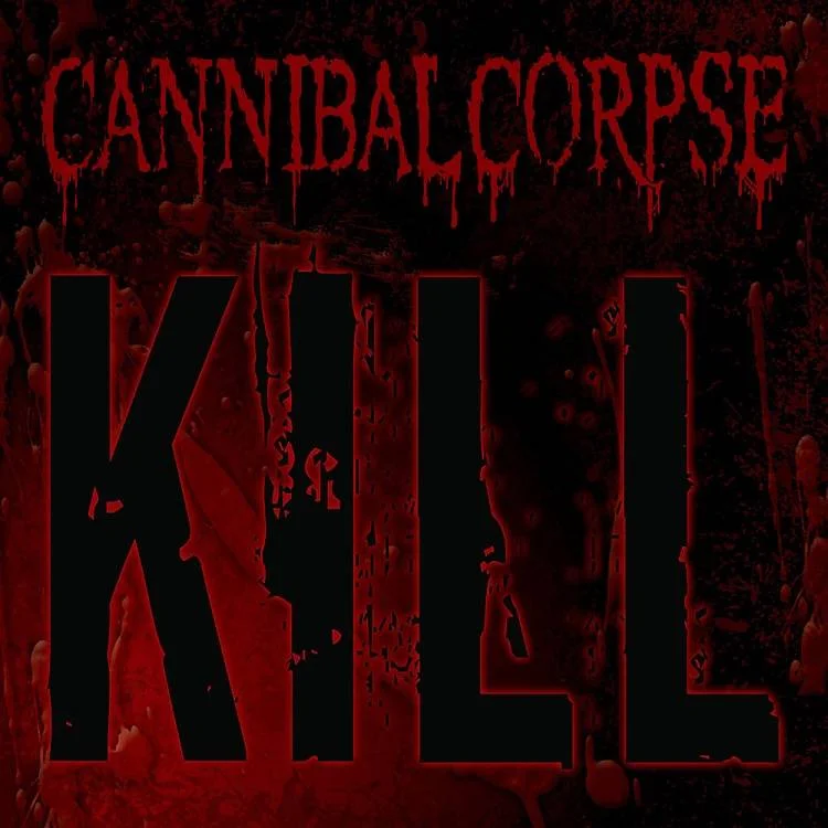 Cannibal Corpse (The CORPSEGRINDER era) - [ 2006 ] - Kill - [ FLAC (tracks+.cue) 16-Bit 44.1 kHz ]