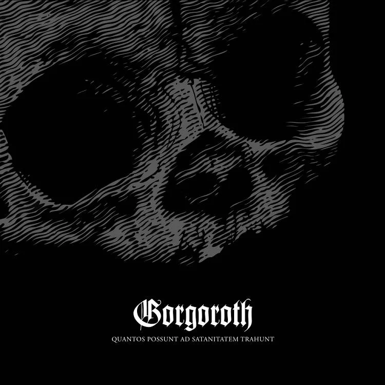 GORGOROTH - [ 2009 ] - Quantos Possunt Ad Satanitatem Trahunt - [ FLAC (tracks+.cue) 16-Bit 44.1 kHz ]