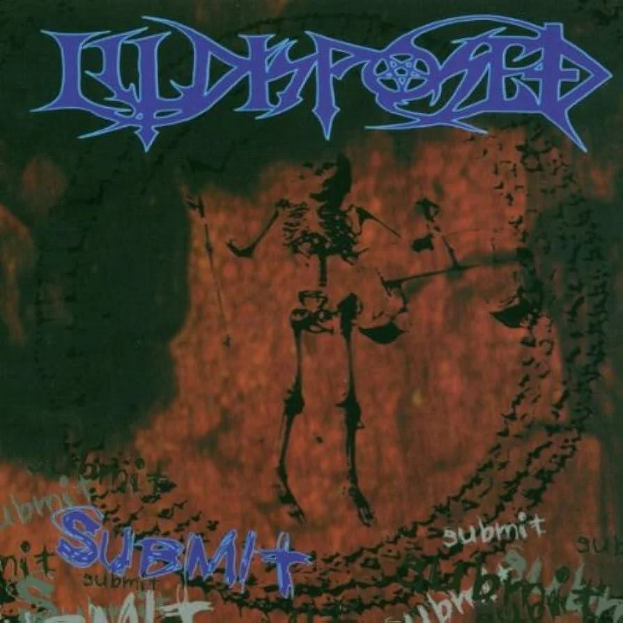 ILLDISPOSED - [ 1995 ] - Submit - [ FLAC (tracks+.cue) 16-Bit 44.1 kHz ]