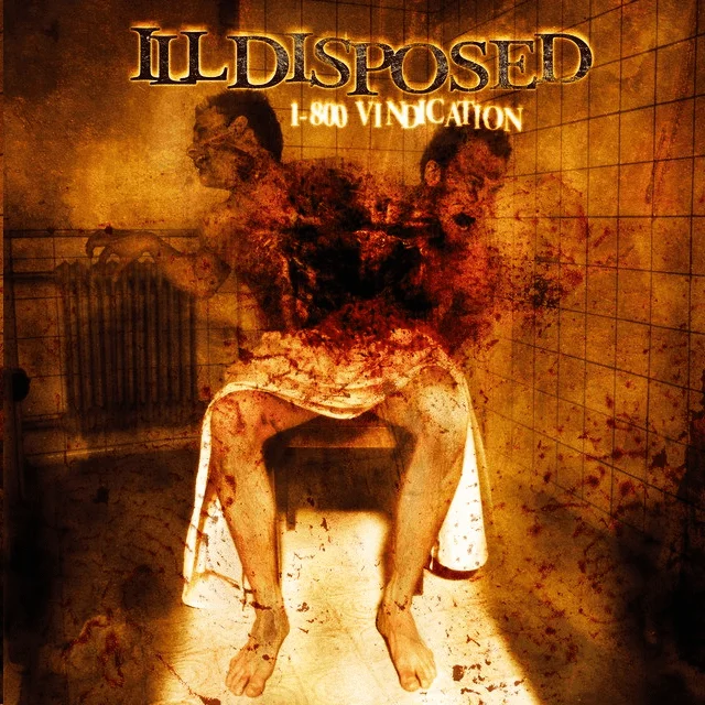 ILLDISPOSED - [ 2004 ] - 1-800 Vindication - [ FLAC (tracks+.cue) 16-Bit 44.1 kHz ]