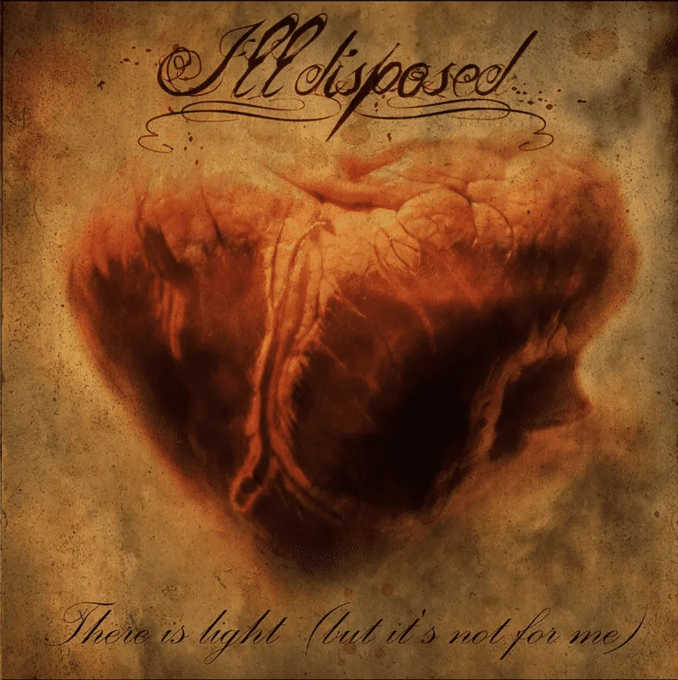 ILLDISPOSED - [ 2011 ] - There Is Light (But It's Not For Me) - [ FLAC (tracks+.cue) 16-Bit 44.1 kHz ]
