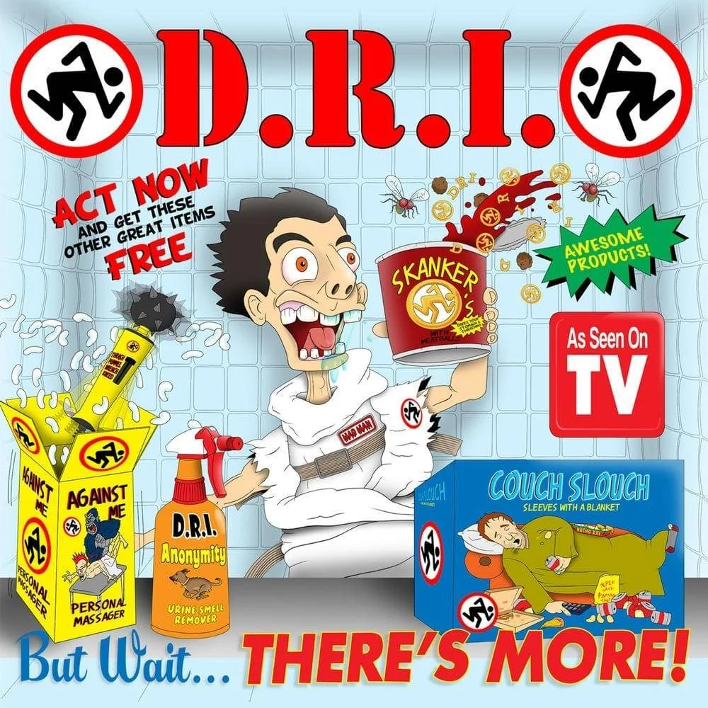 D.R.I. / Dirty Rotten Imbeciles - [ 2016 ] - But Wait There's More (BCR212-2) - [ FLAC (Tracks & CD Image + .cue) 16-Bit 44.1 kHz ] + HD Scans/Artwork