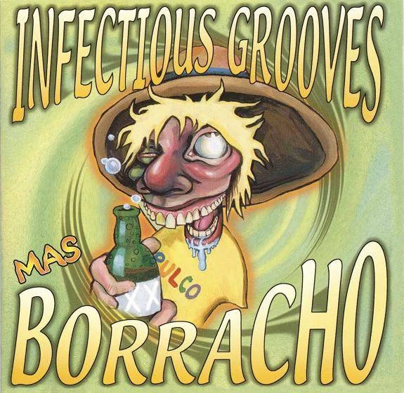 [Req.] - Infectious Grooves - [ 2000 ] - Mas Borracho - [ FLAC (Tracks) 16-Bit 44.1 kHz ]