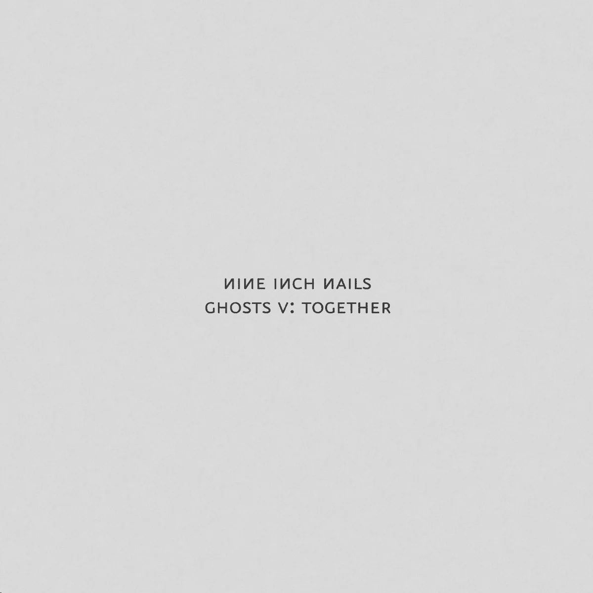 Nine Inch Nails - [ 2020 ] - Ghost V : Together - [ FLAC (Tracks + .cue) 16-Bit 44.1 kHz ]