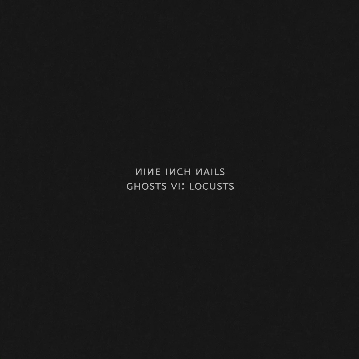 Nine Inch Nails - [ 2020 ] - Ghosts VI : Locusts - [ FLAC (Tracks + .cue) 16-Bit 44.1 kHz ]