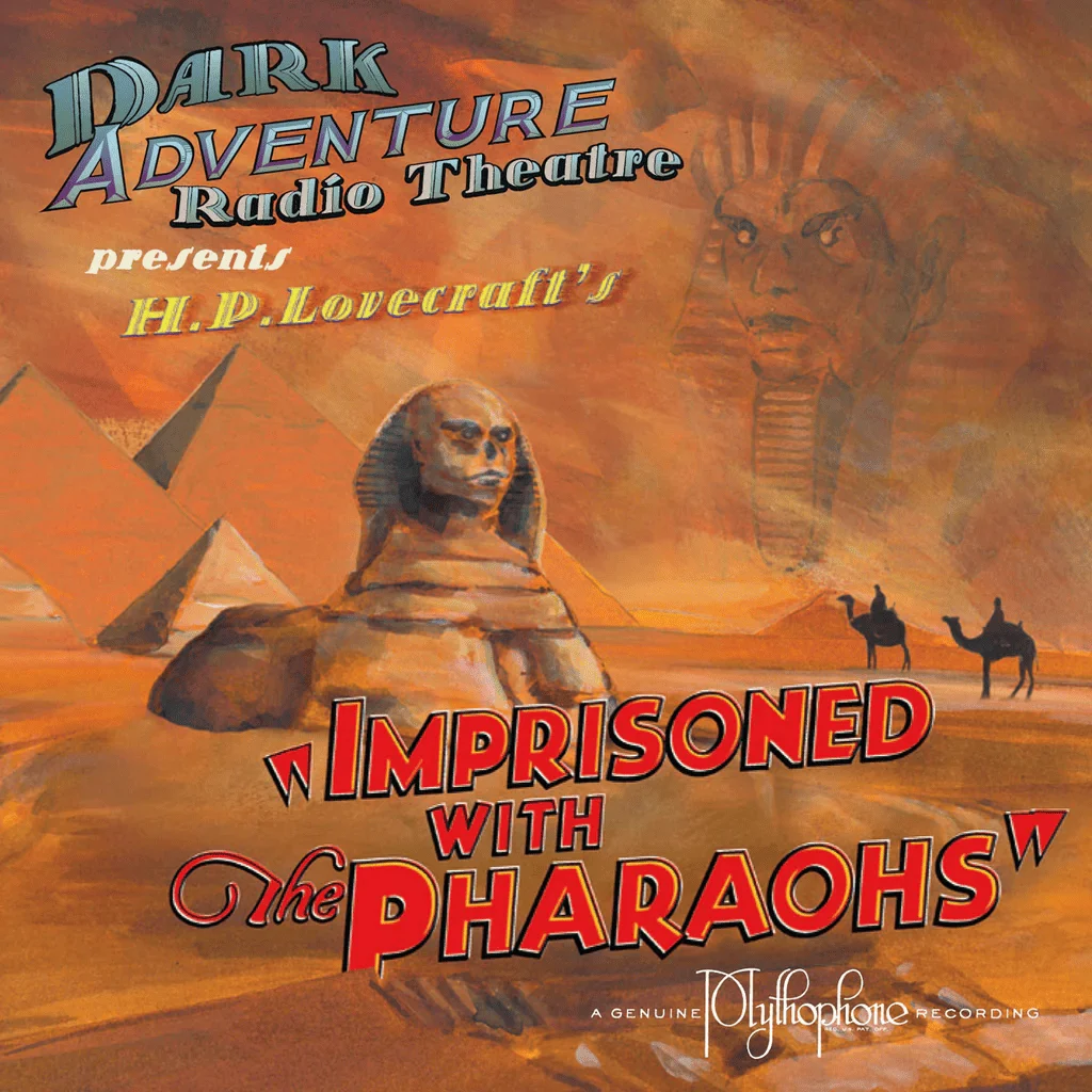 Dark Adventure Radio Theatre - 10 - Imprisoned With The Pharaohs.png