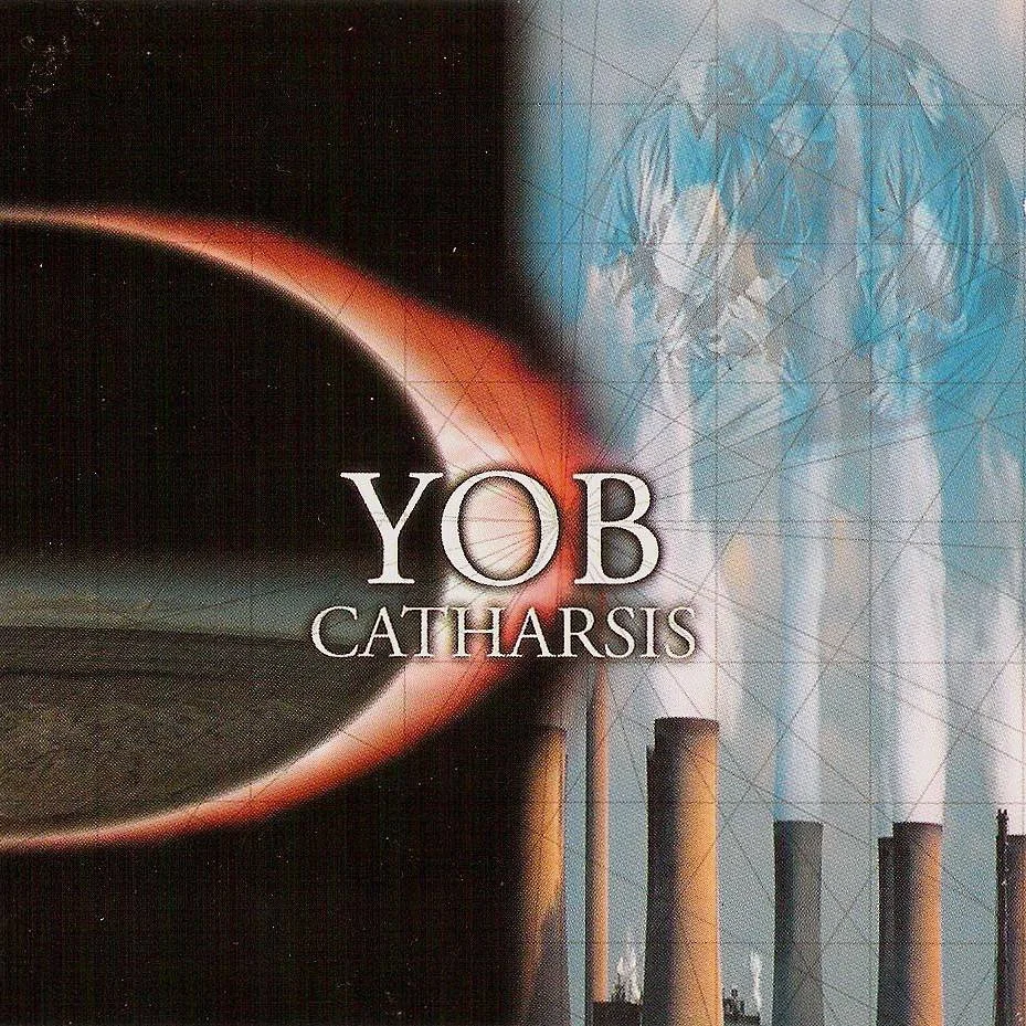 YOB - [ 2003 ] - Catharsis - [ FLAC 16-Bit 44.1 kHz ] ** Stoner/Doom/Stoner Doom/Sludge/Traditional Doom - USA