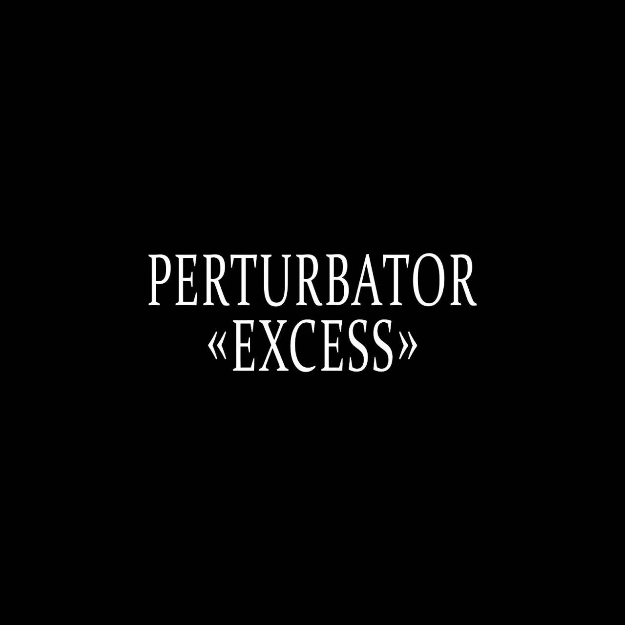PERTURBATOR - [ 2019 ] - Excess - [ FLAC 16-Bit 44.1 kHz ] ** Synthwave/Darksynth (Dark Synth)/Retrowave/Industrial/Electronic - France