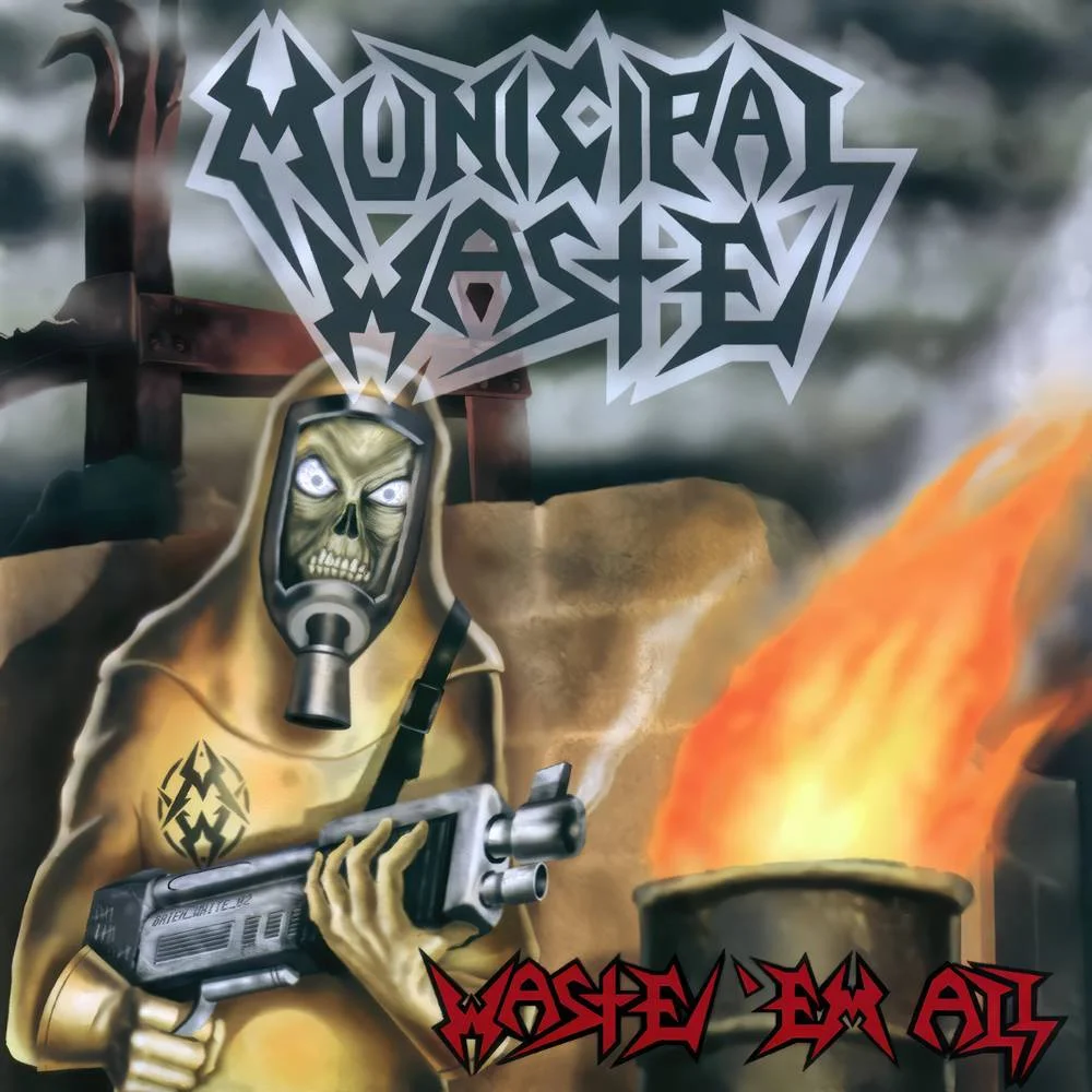 Municipal Waste - [ 2003 ] - Waste 'Em All - [ FLAC 16-Bit 44.1 kHz ] ** Thrash Metal/Crossover Thrash - USA (Richmond, ******ia)