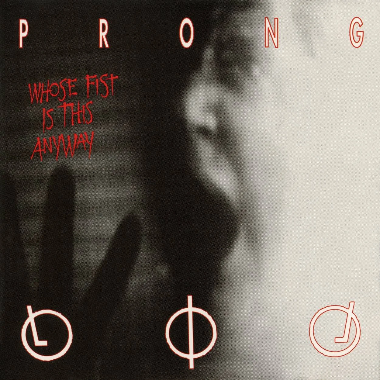Prong - [ 1992 ] - Whose Fist Is This Anyway (EP) - [ FLAC 16-Bit 44.1 kHz ] ** Crossover Thrash/Thrash/Groove/Industrial - USA