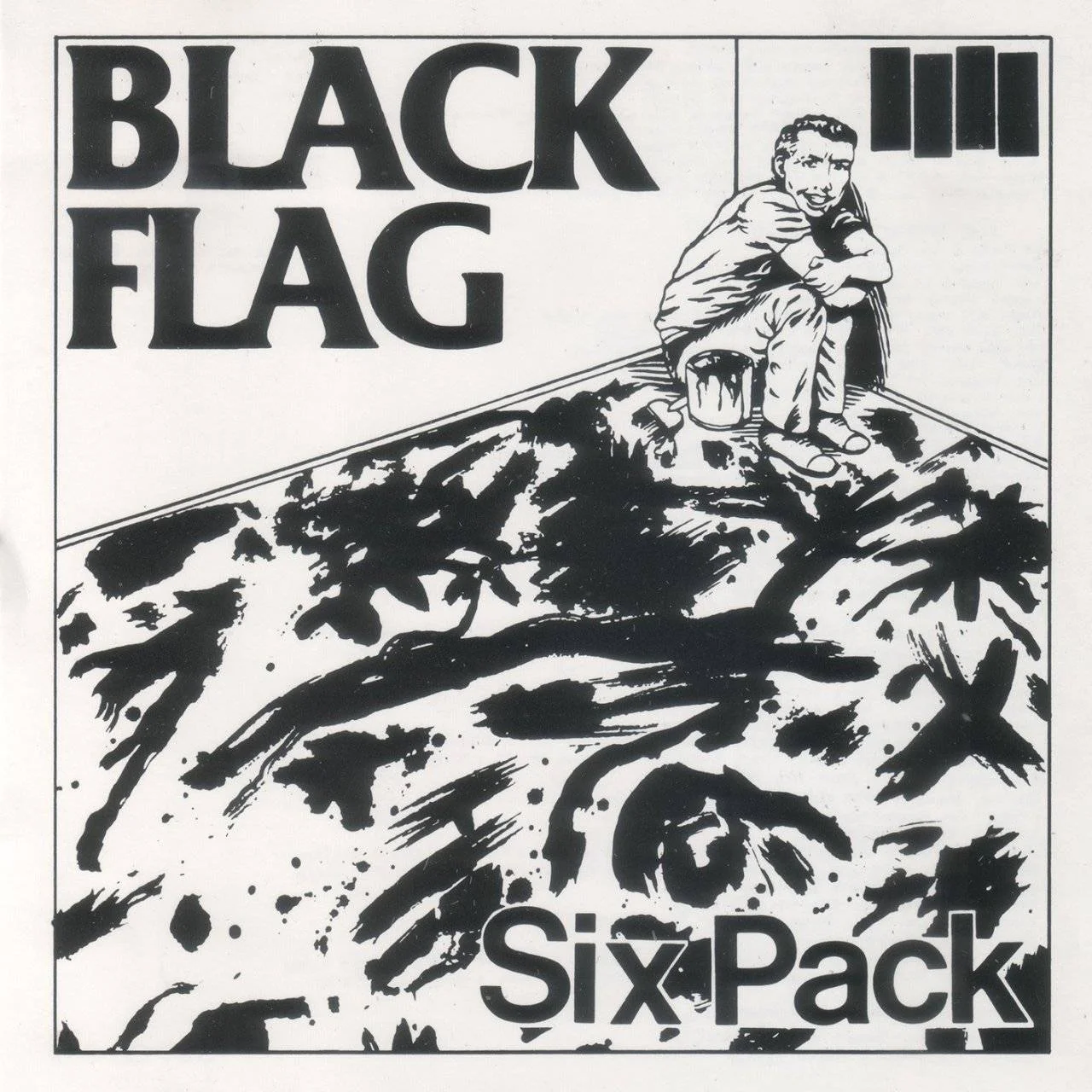 BLACK FLAG - [ 1981 ] - Six Pack (EP) - [ FLAC 16-Bit 44.1 kHz ]