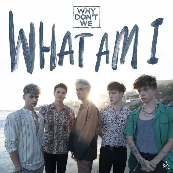 Why Don't We - What Am I (2019) [24-Bit 44.1kHz] Hi res Flac