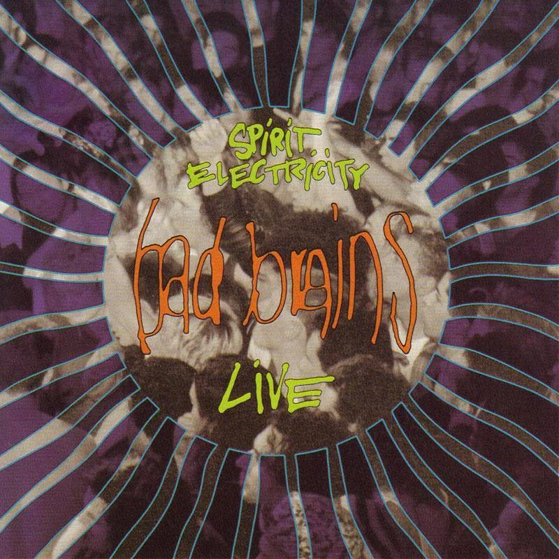 (8/14) BAD BRAINS - [ 1991 ] - Spirit Electricity (Live) + CD Scans & Artworks - [ FLAC 16-Bit 44.1 kHz ]
