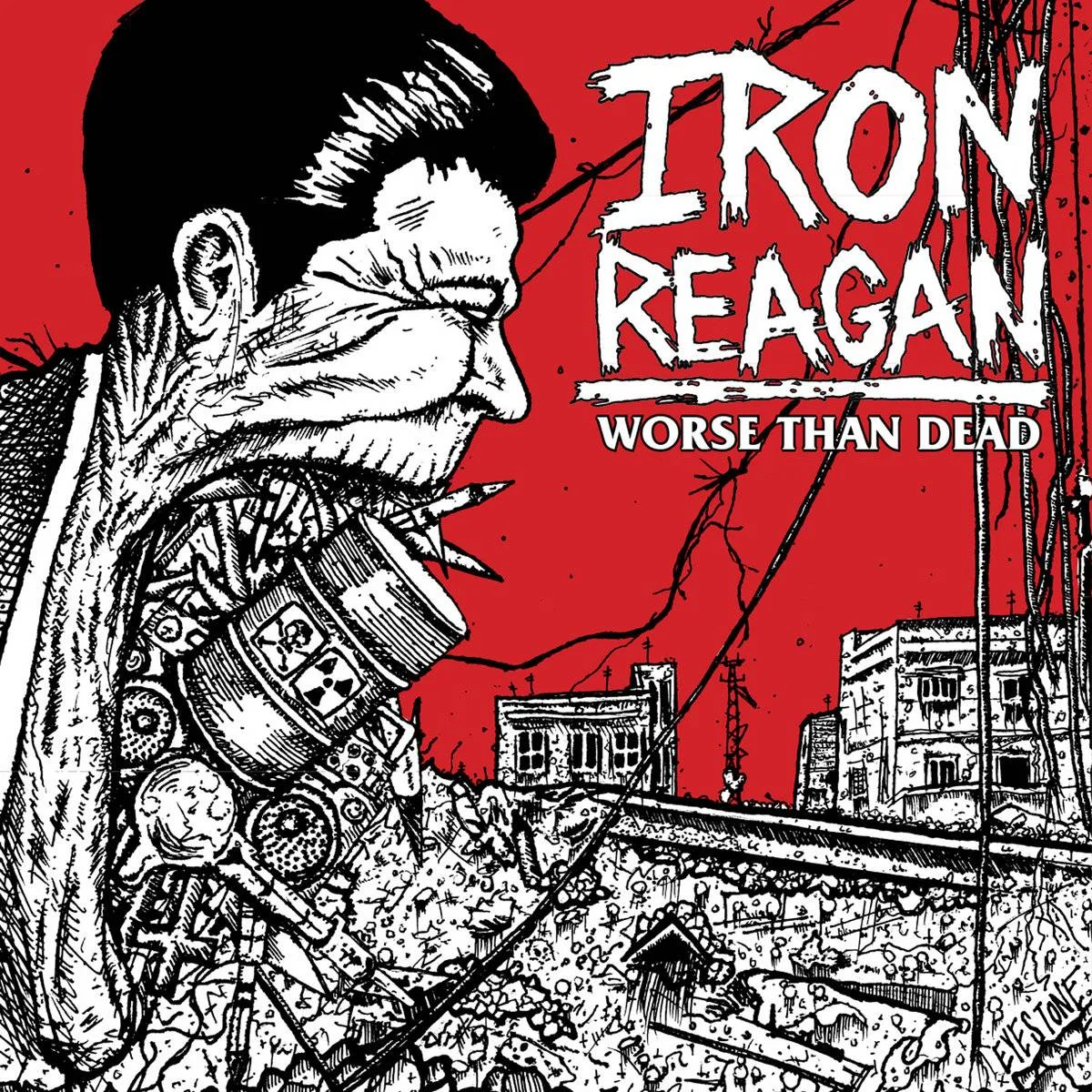 IRON REAGAN - [ 2013 ] - Worse Than Dead - [ FLAC 16-Bit 44.1 kHz ] ** Crossover Thrash/Hardcore Punk - U.S.A. (Richmond, ******ia)