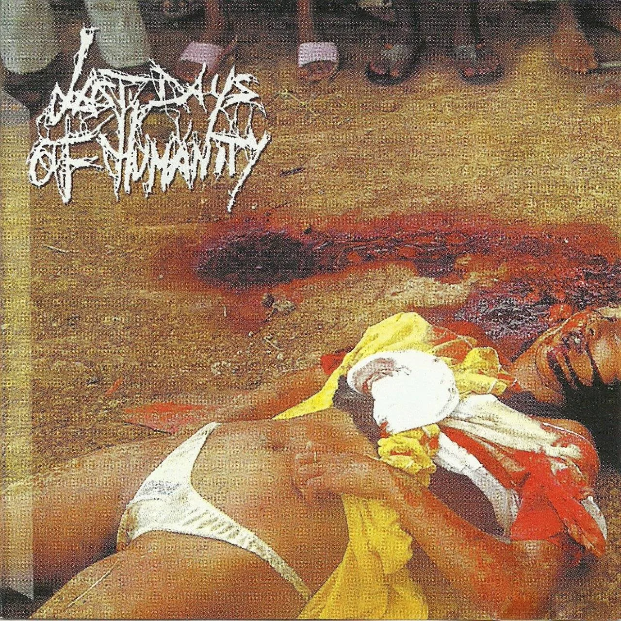 LAST DAYS OF HUMANITY - [ 2004 ] - The Xtc Of Swallowing L.D.O.H. Feaces (Bones Brigade, BB018, France)