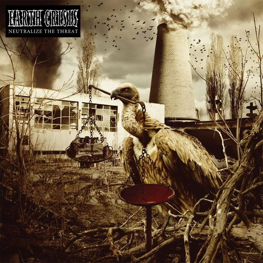 EARTH CRISIS - [ 2011 ] - Neutralize The Threat (Ltd. Ed., Digi) - [ FLAC 16-Bit 44.1 kHz ] ** Metalcore/NYHC/Hardcore Punk - U.S.A. (Syracuse, N.Y.)