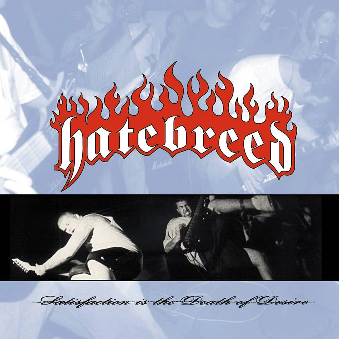 HATEBREED - [ 1997 ] - SATISFACTION IS THE DEATH OF DESIRE - [ FLAC 16-Bit 44.1 kHz ] ** Beatdown HC/Metalcore/Hardcore - U.S.A. (Bridgeport, CT)