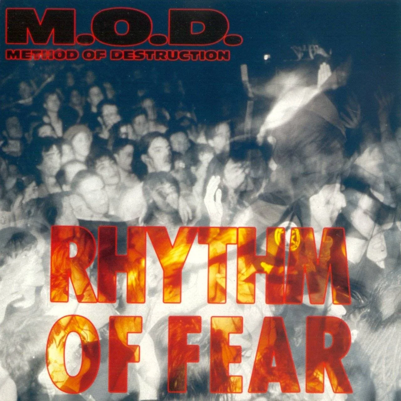 M.O.D. (Method Of Destruction) - [ 1992 ] - Rhythm Of Fear - [ FLAC 16-Bit 44.1 kHz ] ** Thrash/Crossover/Hardcore - U.S.A. (N.Y. / TX)