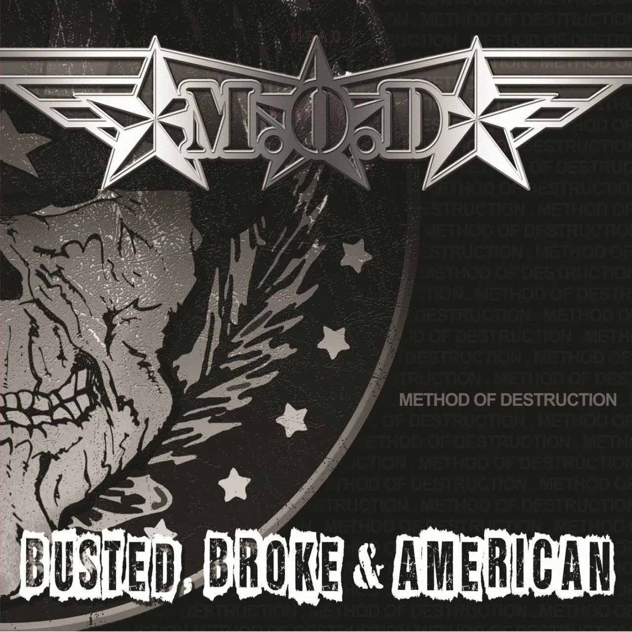 M.O.D. (Method Of Destruction) - [ 2017 ] - Busted, Broke & American - [ FLAC 16-Bit 44.1 kHz ] ** Thrash/Crossover/Hardcore - U.S.A. (N.Y. / TX)