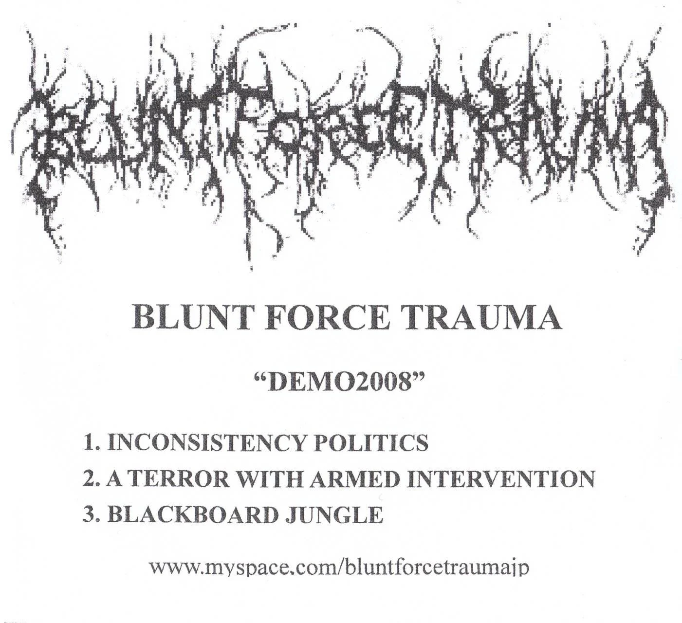 Blunt Force Trauma - [ 2007/2008 ] - Demo 2008 - [ FLAC 16-Bit 44.1 kHz ] ** Brutal Death/Slamming Brutal Death - Japan (Osaka, Osaka Prefecture)