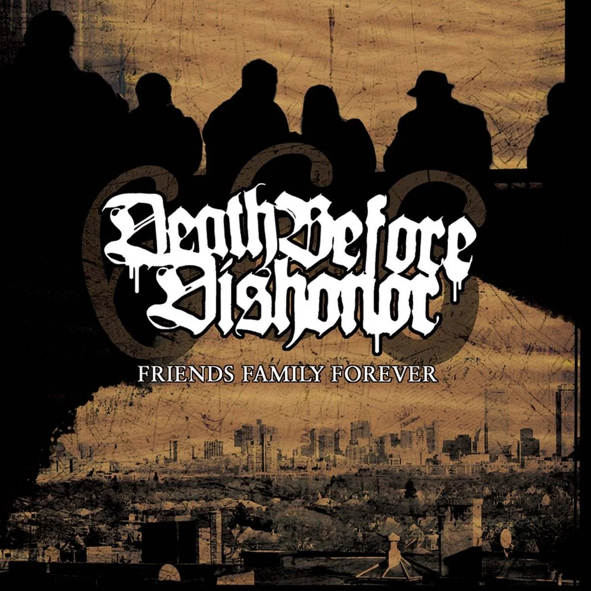 DEATH BEFORE DISHONOR - [ 2006 ] - Friends Family Forever - [ FLAC 16-Bit 44.1 kHz ] ** Boston Hardcore/Beatdown Hardcore - U.S.A. (Boston, MA)