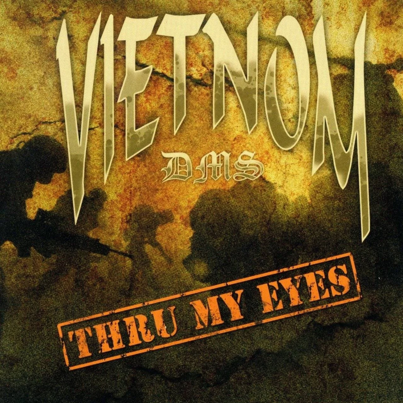 VIETNOM (Vietnom DMS) - [ 2007 ] - Thru My Eyes - [ FLAC 16-Bit 44.1 kHz ] ** NYHC/DMS Beatdown Hardcore - U.S.A. (New York, NY)