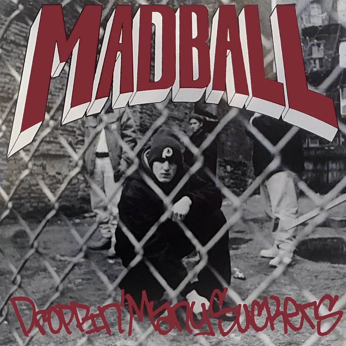 MADBALL - [ 1992 (1995) ] - Droppin' Many Suckers (EP, Reissue) - [ FLAC 16-Bit 44.1 kHz ] ** NYHC/Beatdown Hardcore - U.S.A. (New York City, NY)