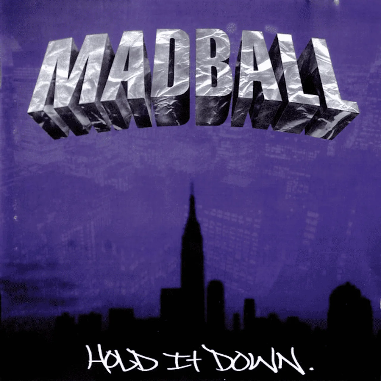 MADBALL - [ 2000 ] - Hold It Down - [ FLAC 16-Bit 44.1 kHz ] ** NYHC/Beatdown Hardcore - U.S.A. (New York City, NY)
