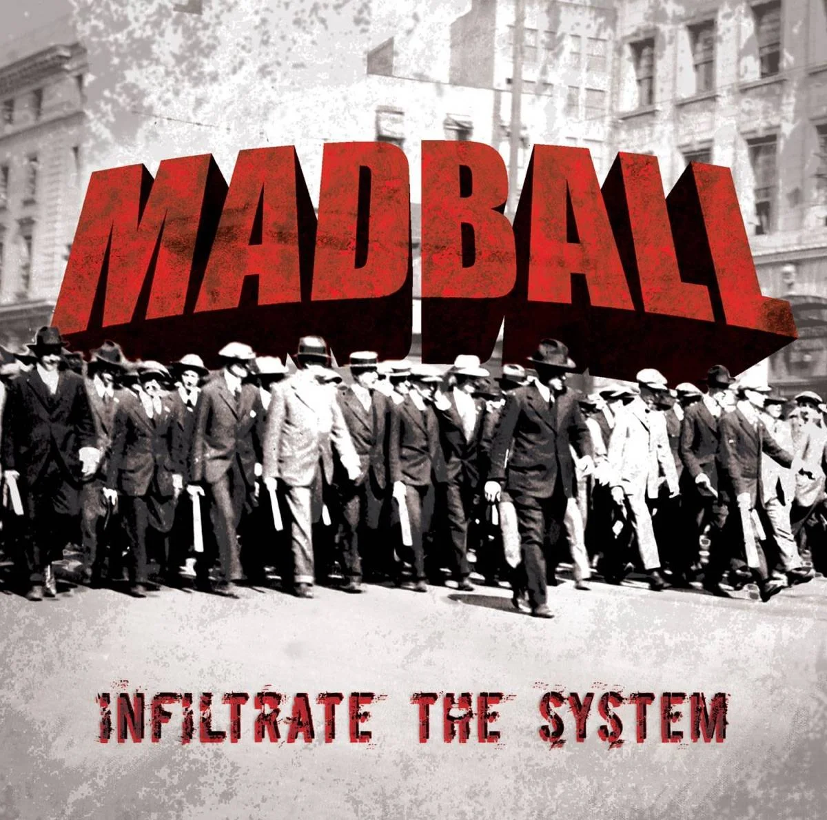 MADBALL - [ 2007 ] - Infiltrate The System - [ FLAC 16-Bit 44.1 kHz ] ** NYHC/Beatdown Hardcore - U.S.A. (New York City, NY)