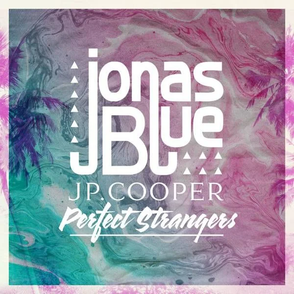 Jonas Blue, JP Cooper - Perfect Strangers (2016) [16-Bit 44.1kHz] Hi res Flac