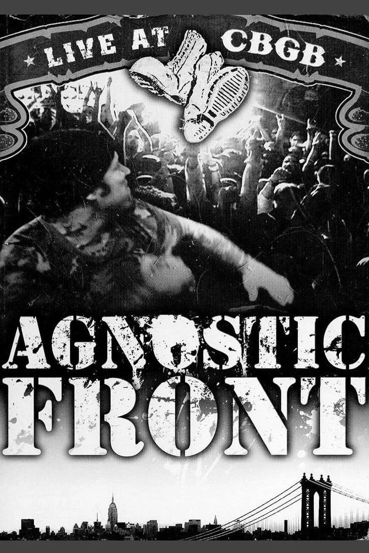AGNOSTIC FRONT - [ 2006 ] - Live At C.B.G.B. - [ FLAC 16-Bit 44.1 kHz ] ** NYHC/HC/Crossover Thrash - U.S.A. (New York City, NY)