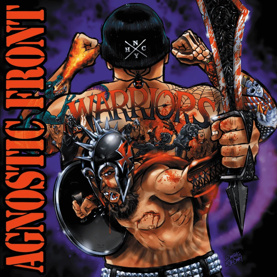 AGNOSTIC FRONT - [ 2007 ] - Warriors - [ FLAC 16-Bit 44.1 kHz ] ** NYHC/HC/Crossover Thrash - U.S.A. (New York City, NY)