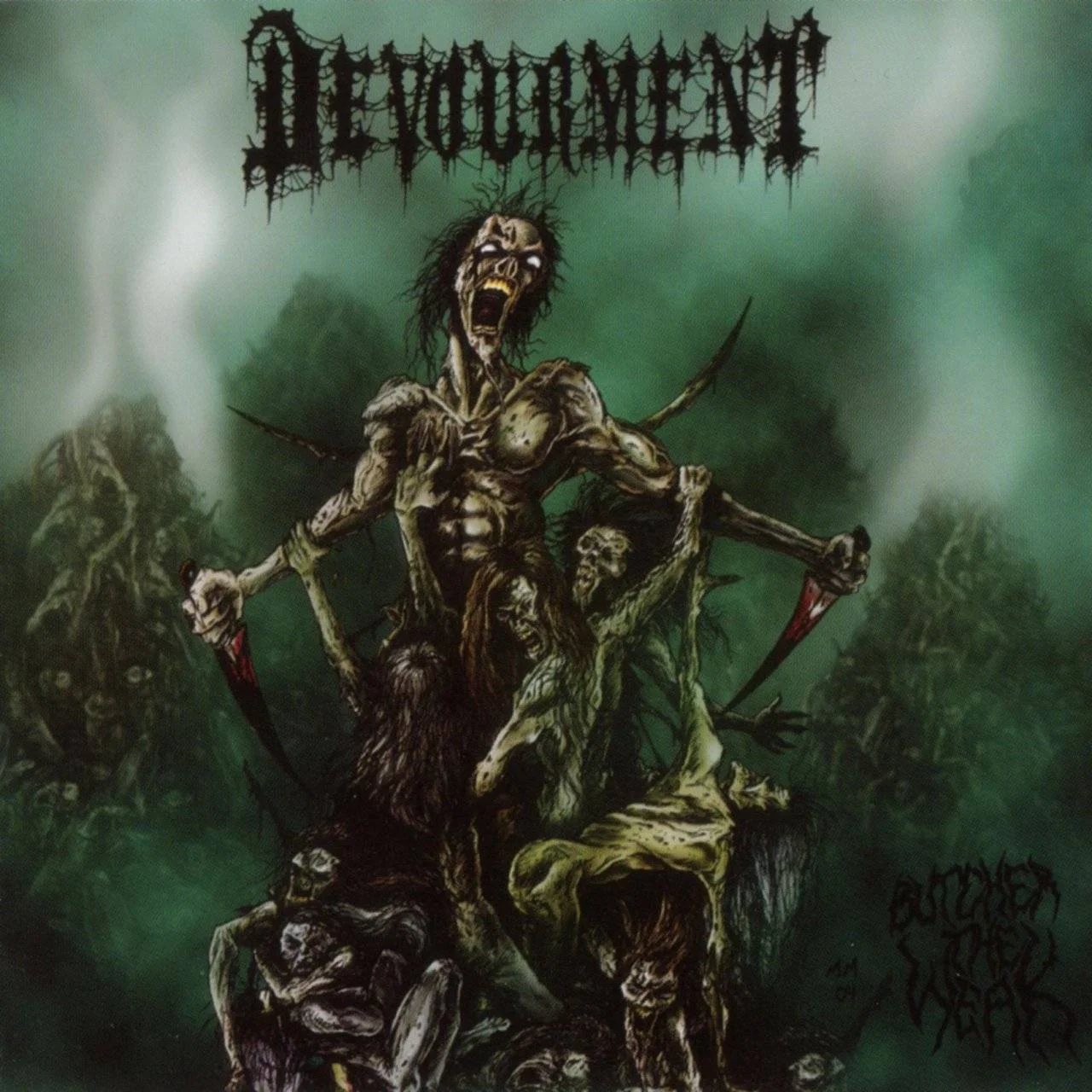 Devourment - [ 2005 ] - Butcher The Weak - [ FLAC 16-Bit 44.1 kHz ] ** Brutal Death/Slamming Brutal Death - U.S.A. (Dallas, TX)