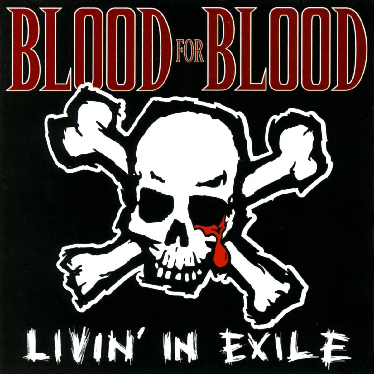 BLOOD FOR BLOOD - [ 1999 ] - Livin' In Exile - [ FLAC 16-Bit 44.1 kHz ] ** Boston Hardcore/Hardcore/Beatdown Hardcore - U.S.A. (Boston, MA)