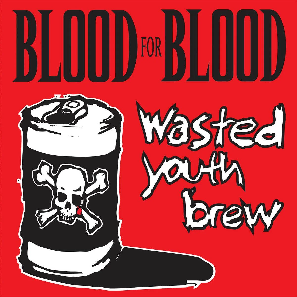 BLOOD FOR BLOOD - [ 2001 ] - Wasted Youth Brew - [ FLAC 16-Bit 44.1 kHz ] ** Boston Hardcore/Hardcore/Beatdown Hardcore - U.S.A. (Boston, MA)