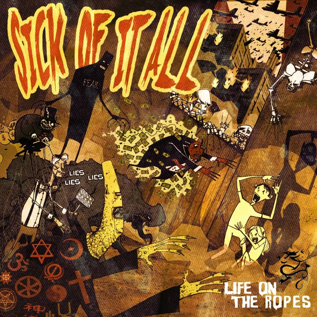 Sick Of It All - [ 2003 ] - Life On The Ropes - [ FLAC 16-Bit 44.1 kHz ] ** NYHC/Hardcore Punk - U.S.A. (Queens, N.Y.)