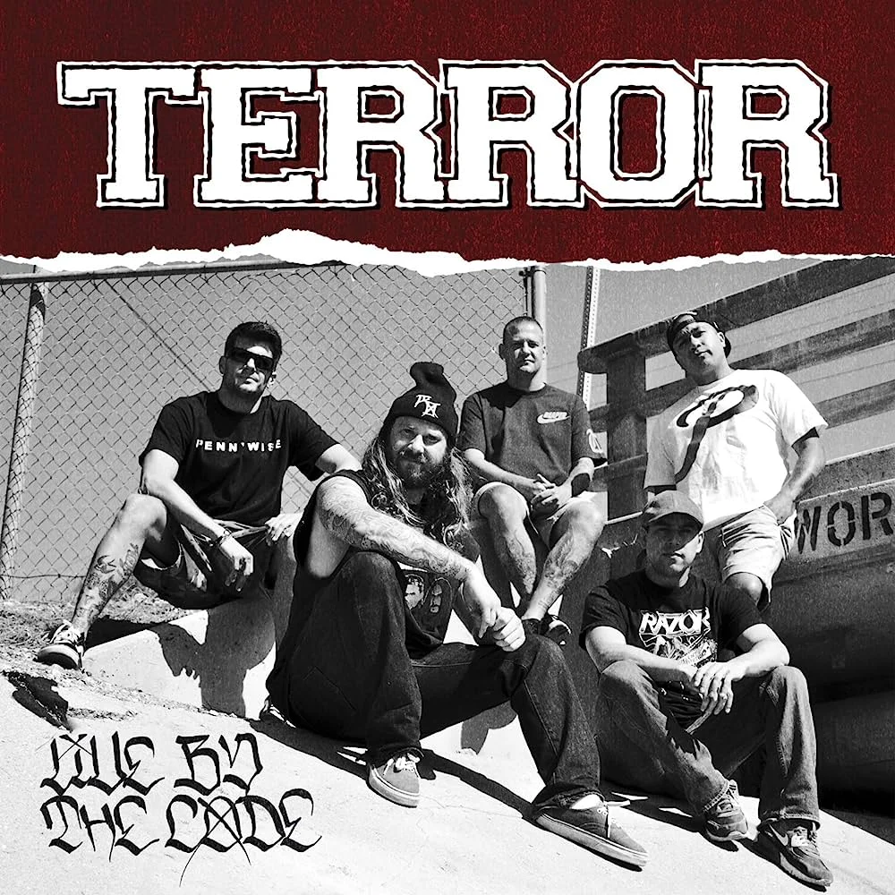 TERROR - [ 2013 ] - Live By The Code - [ FLAC 16-Bit 44.1 kHz ] ** West Coast/L.A. Hardcore/Beatdown Hardcore - U.S.A. (L.A., CA)