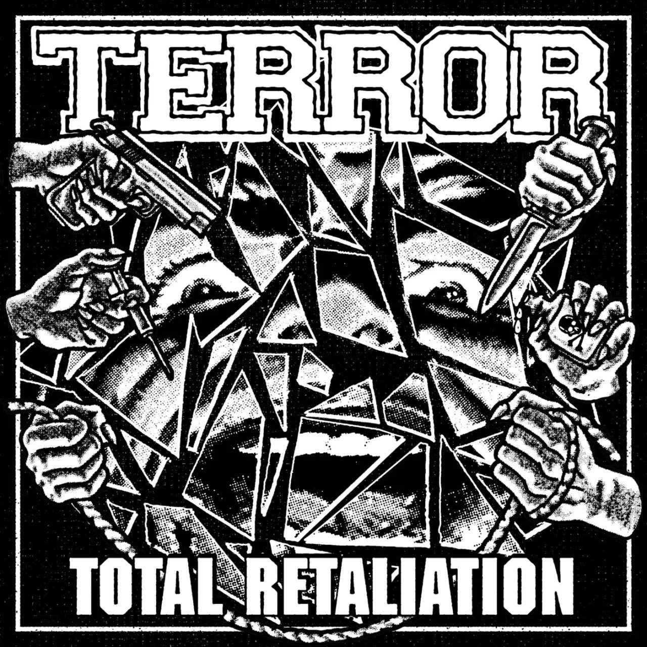 TERROR - [ 2018 ] - Total Retaliation - [ FLAC 16-Bit 44.1 kHz ] ** West Coast/L.A. Hardcore/Beatdown Hardcore - U.S.A. (L.A., CA)
