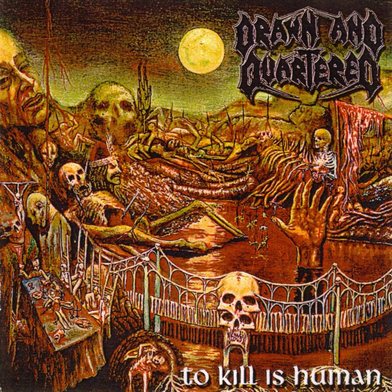 Drawn And Quartered - [ 1999 ] - To Kill Is Human - [ FLAC 16-Bit 44.1 kHz ] ** Death Metal - U.S.A. (Seattle, WA)