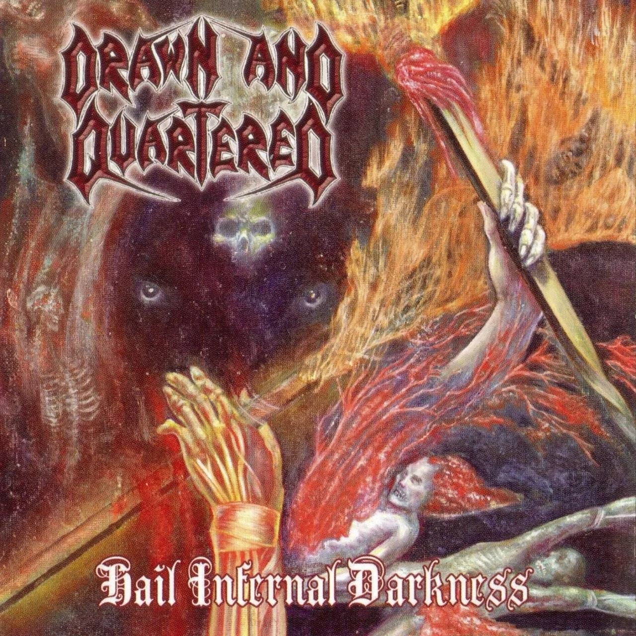 Drawn And Quartered - [ 2006 ] - Hail Infernal Darkness - [ FLAC 16-Bit 44.1 kHz ] ** Death Metal - U.S.A. (Seattle, WA)