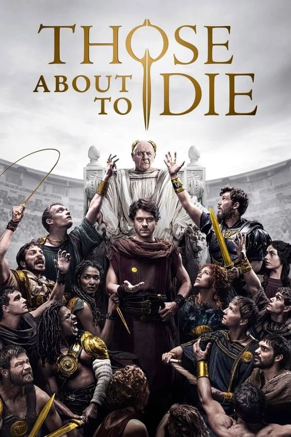 Those About to Die (2024) S01 EP01-10 Complete 1080p WEBRip x265 HEVC | Eng Sub | PSA