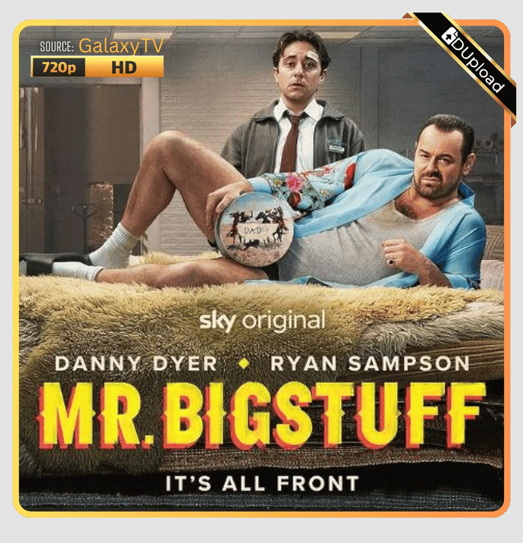 Mr Bigstuff | Season 1 COMPLETE | WEBRip | 720p | GalaxyTV