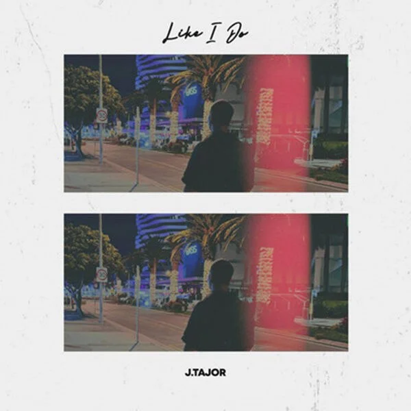J.Tajor - Like i Do (2022) [16-Bit 44.1kHz] Hi res Flac