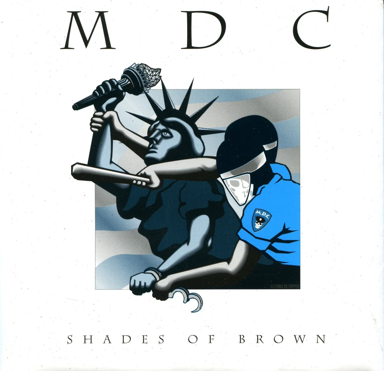 M.D.C. (MDC, Millions Of Dead Cops) - 1993 - Shades Of Brown - [ FLAC 16-Bit 44.1 kHz ]