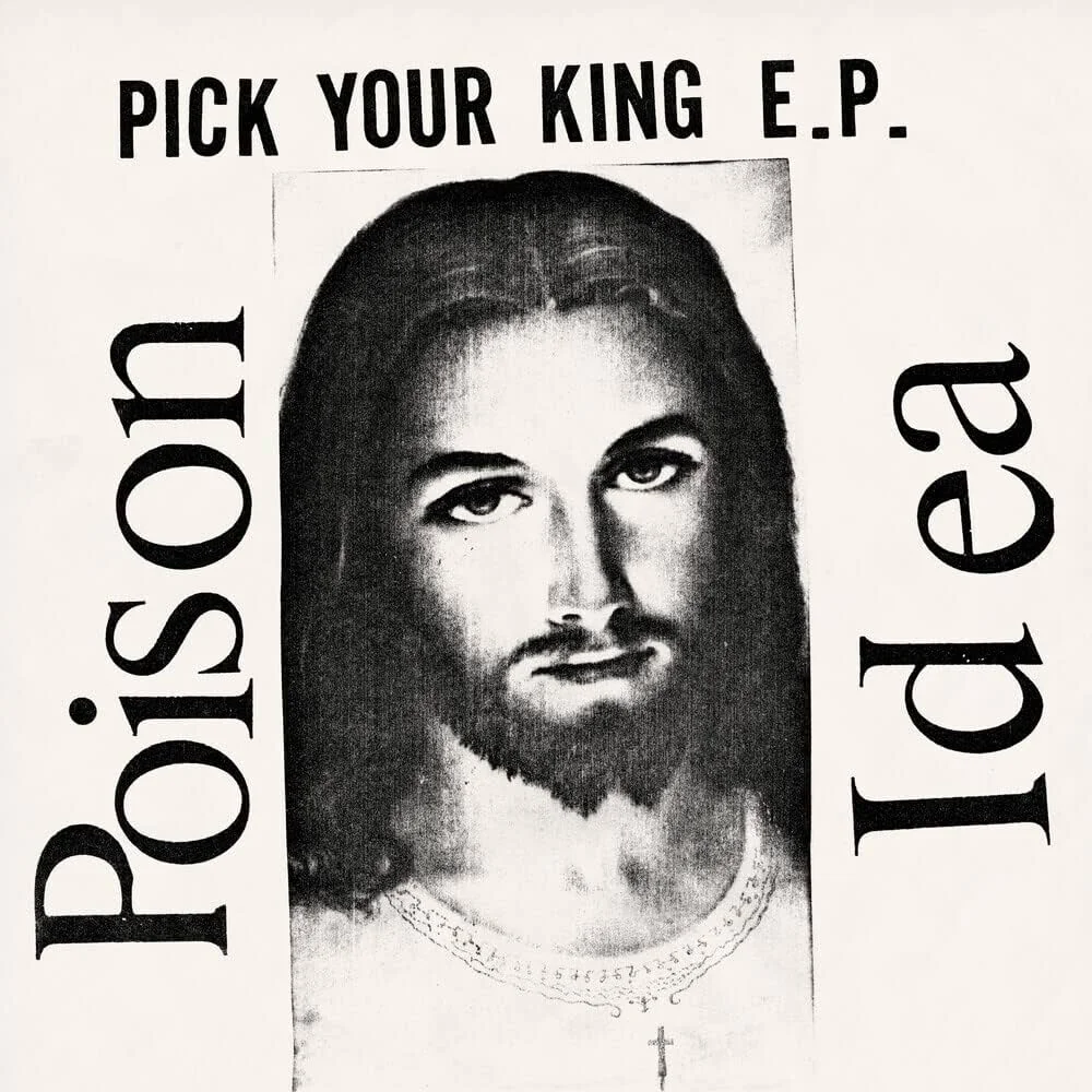 POISON IDEA - 1983 - Pick Your King E.P. - [ FLAC 16-Bit 44.1 kHz ]