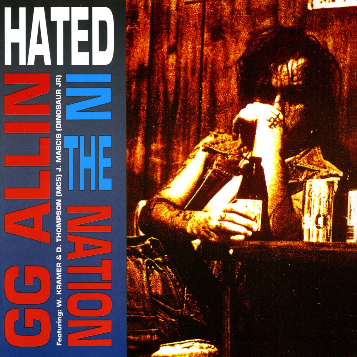 GG Allin - 1987 (1995) - Hated In The Nation (Reissue) - [ FLAC 16-Bit 44.1 kHz ]